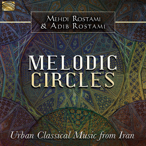 Mehdi Rostami / Rostami,Adib - Melodic Circles [CD]