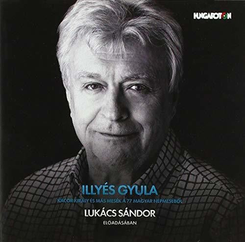 Gyula Illyes / Lukacs,Sandor - Mesek a 77 Magyar Nepmesebol [CD]