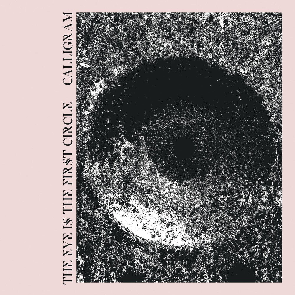 Calligram - Eye Is The First Circle [LP] Vinyl Record