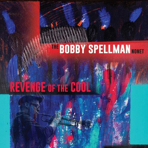 Spellman,bobby - Revenge Of The Cool - Music CD