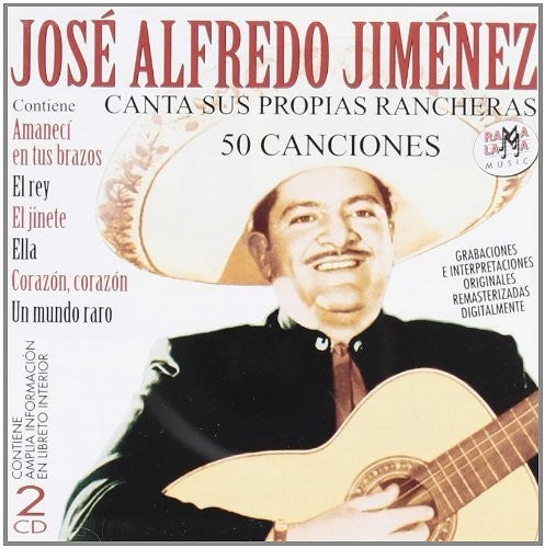 José Alfredo Jiménez - José Alfredo Jiménez Canta Sus Propias Rancheras (50 Canciones) [Remastered]