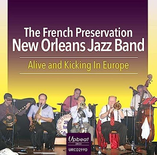 French Preservation New Orleans Jazz Band - Alive & Kicking In Europe [CD]