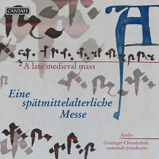 Schola Cantando Praedicare / Ensemble Aeolos - Late Medieval Mass [CD]