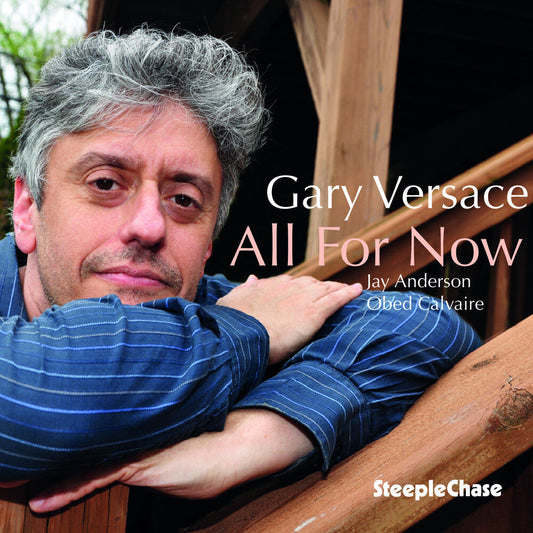 Gary Versace - All For Now [CD]