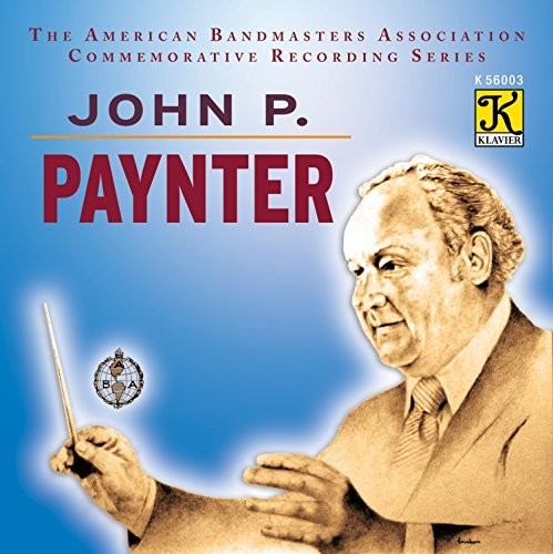 Northwestern University Symphonic Wind Ensemble - John P Paynter [CD]
