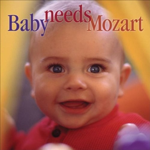 Various Artists - Baby Needs Mozart / Various [CD]