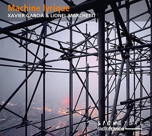 Garcia / Marchetti - Machine Lyrique Music CD