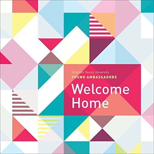 Byu Young Ambassadors - Welcome Home Music CD