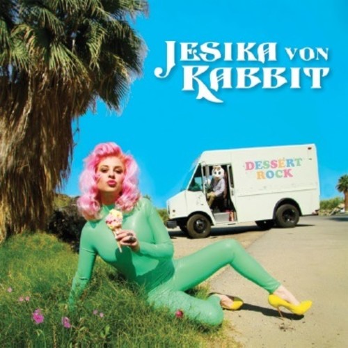 Jesika Von Rabbit - Dessert Rock [CD]