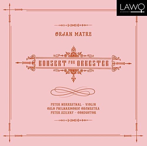 Matre / Oslo Philharmonic Orchestra - Konsert for Orkester Music CD