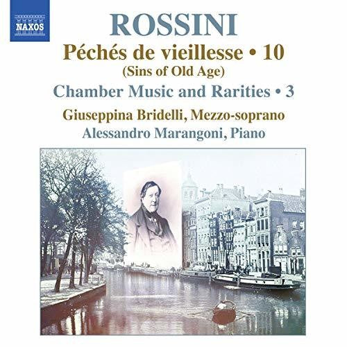 Rossini / Bridelli / Marangoni - Piano Music 10 / Chamber Music & Rarities 3 [CD]