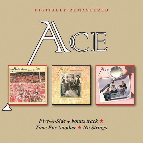 Ace - Five-A-Side / Time For Another / No Strings [CD]