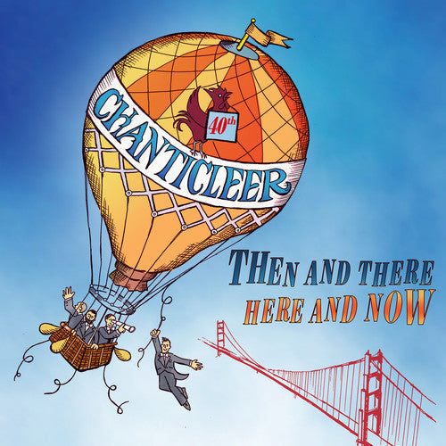 Chanticleer - Then And There, Here And Now [CD]
