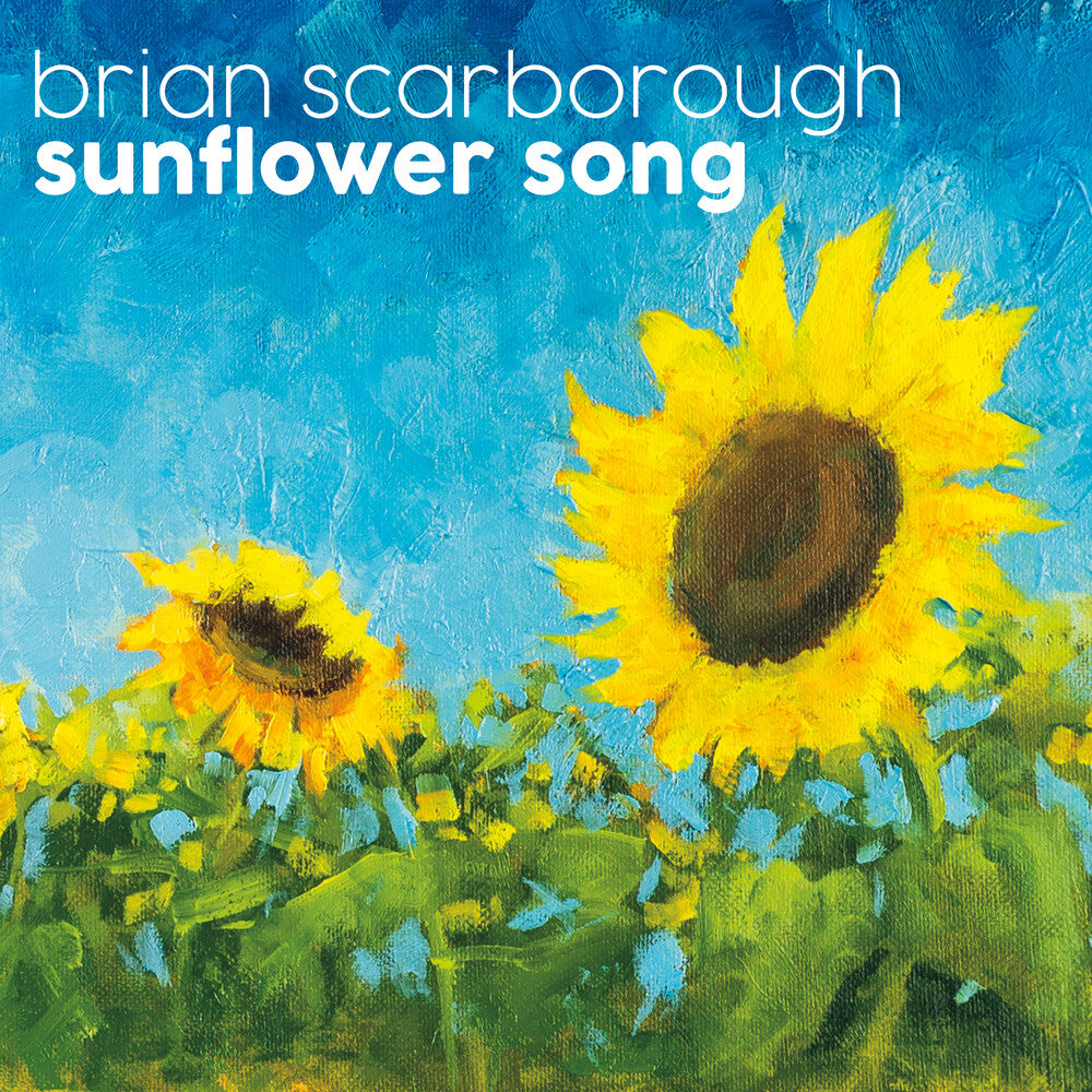 Brian Scarborough - Sunflower Song [CD]
