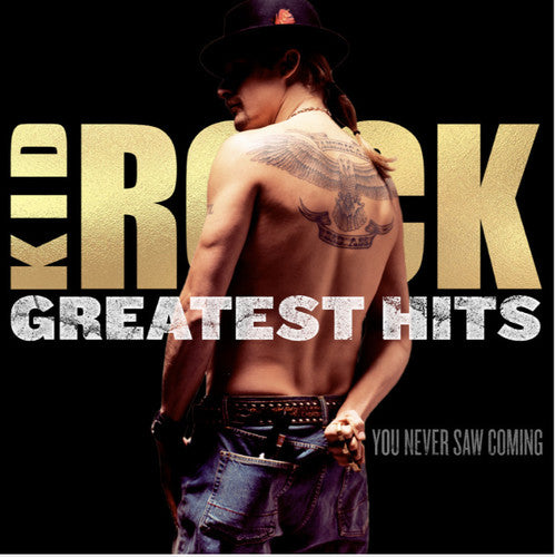 Kid Rock - Greatest Hits: You Never Saw Coming [CD]
