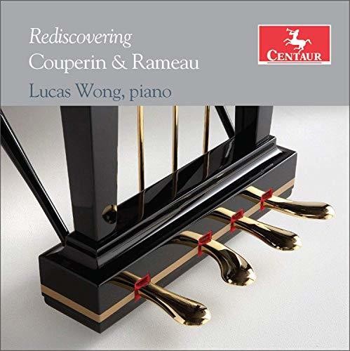 Couperin / Wong - Rediscovering Couperin & Rameau [CD]
