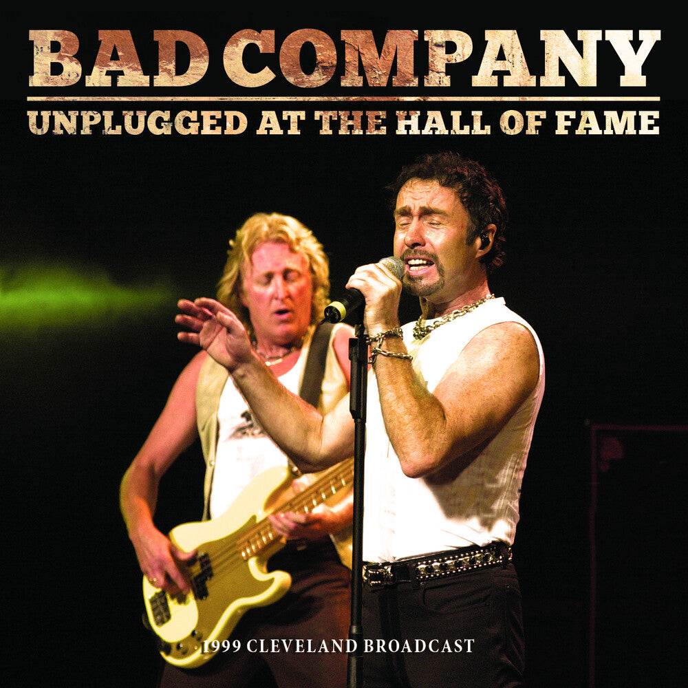 Bad Company - Unplugged At The Hall Of Fame Music CD