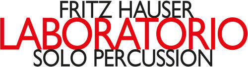 Hauser - Laboratorio / Solo Percussion Music CD