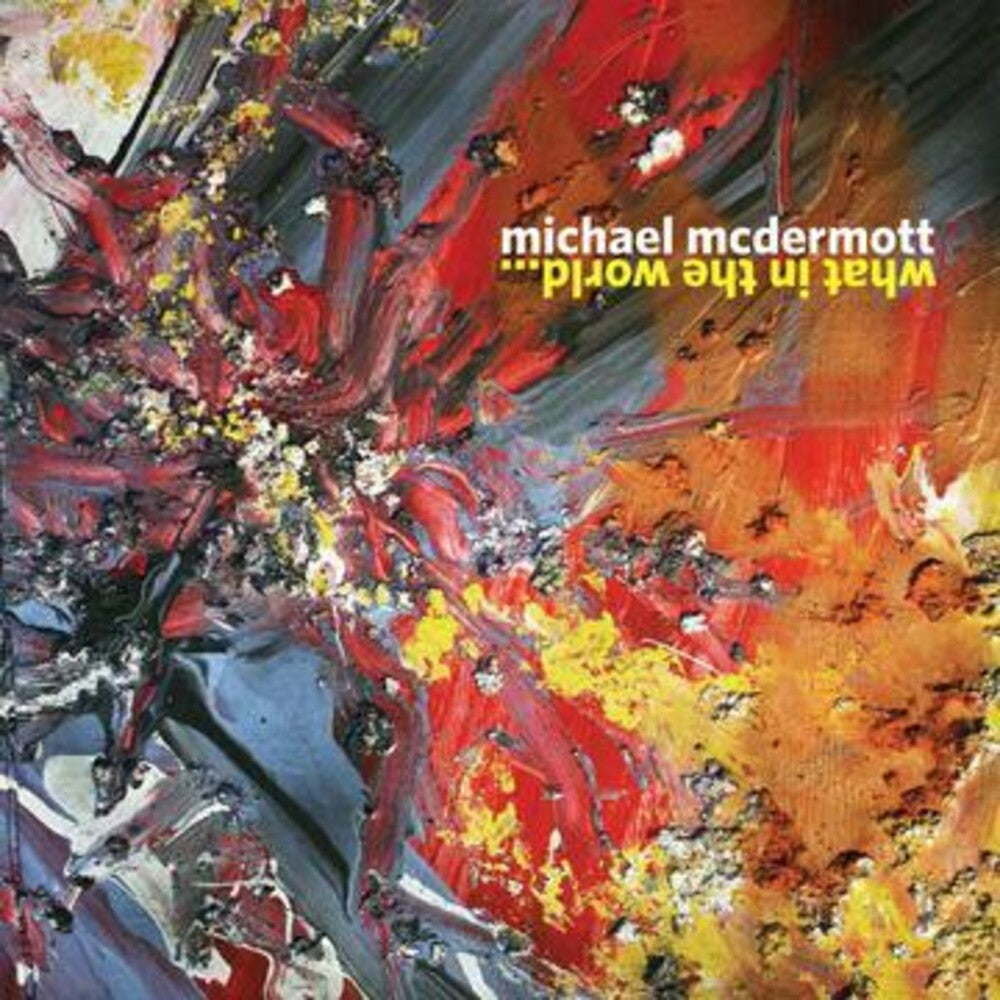 Michael Mcdermott - What In The World [CD]