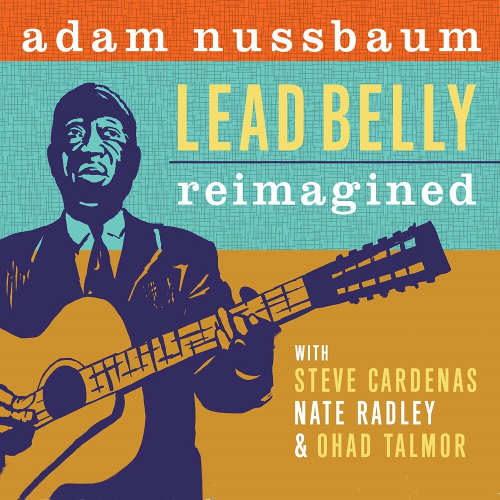Adam Nussbaum - Lead Belly Re-imagined [CD]