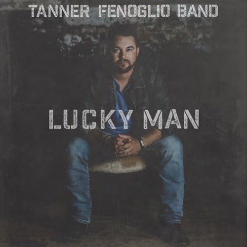 Tanner Fenoglio - Lucky Man Music CD