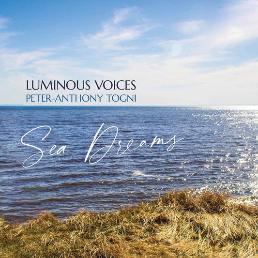 Togni / Luminous Voices - Sea Dreams [CD]