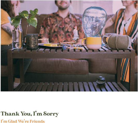 Thank You Im Sorry - I'm Glad We're Friends (Olive In Gold Vinyl) [LP] Vinyl Record