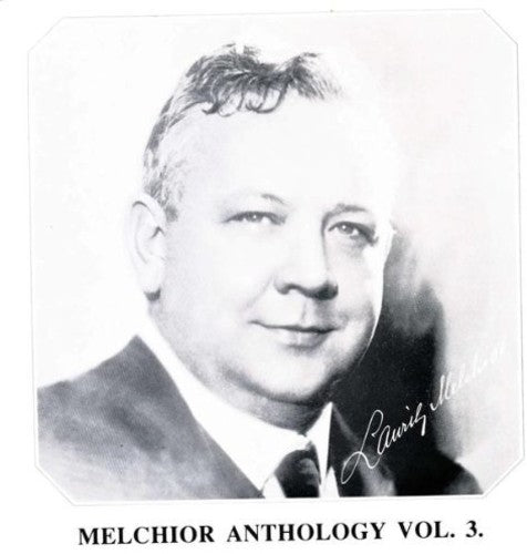 LAURITZ MELCHIOR - Melchior Anthology 3 [2 CD]