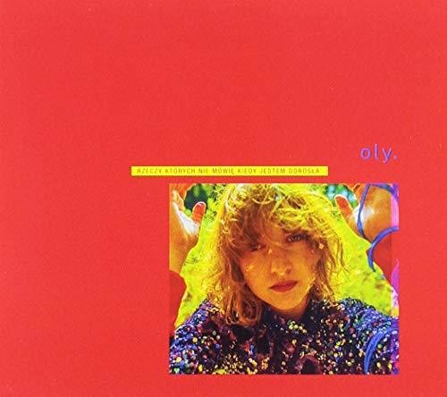Oly - Things I Don't Say When I'M Adult [CD]