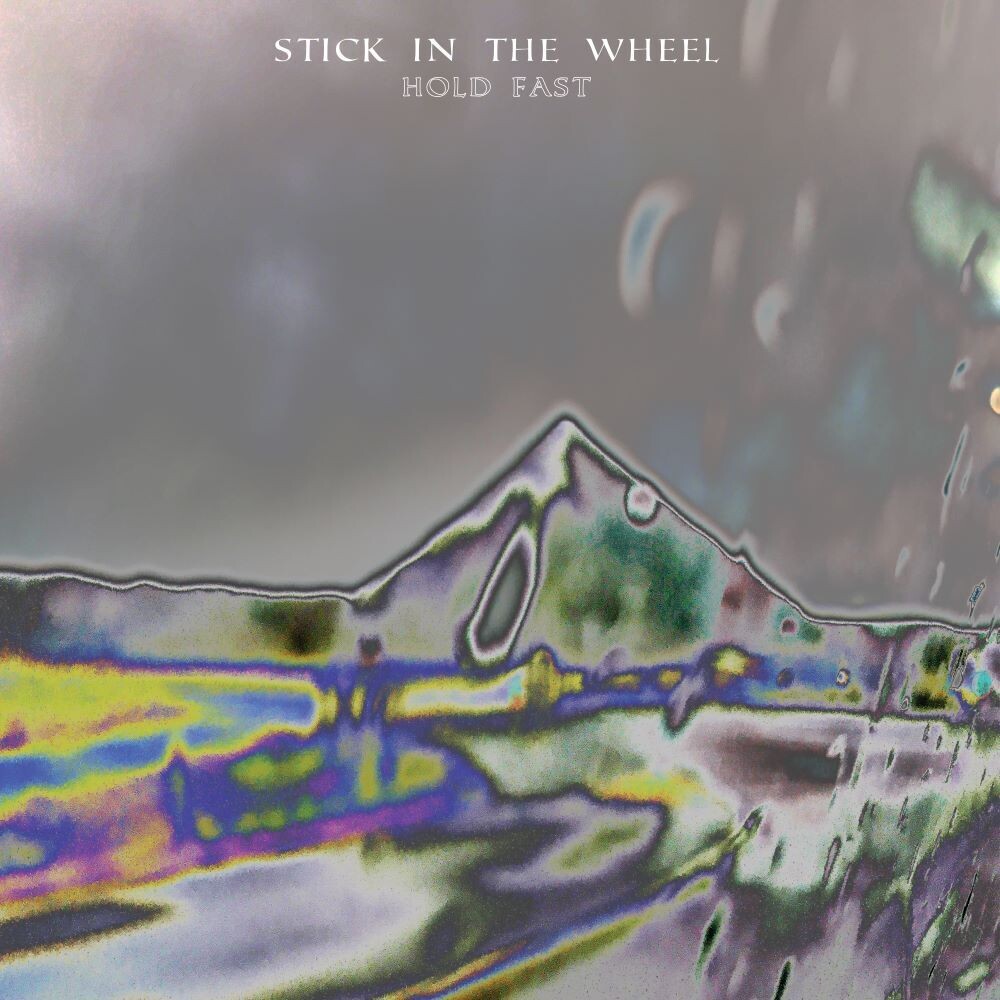 Stick in the Wheel - Hold Fast Music CD