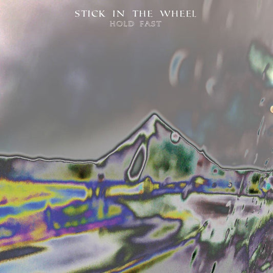 Stick in the Wheel - Hold Fast Music CD
