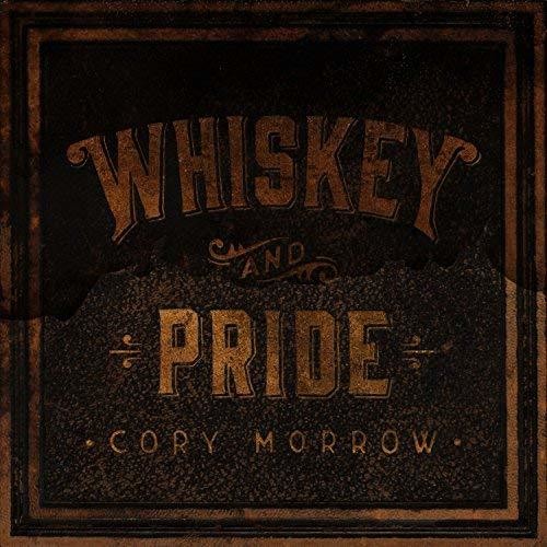Cory Morrow - Whiskey And Pride Music CD