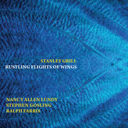 Grill / Lundy / Farris - Rustling Flights Of Wings - Music CD