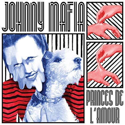 Johnny Mafia - Princes de L'amour [LP] Vinyl Record