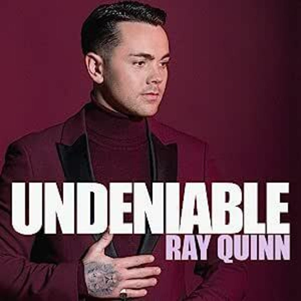 Ray Quinn - Undeniable [CD]