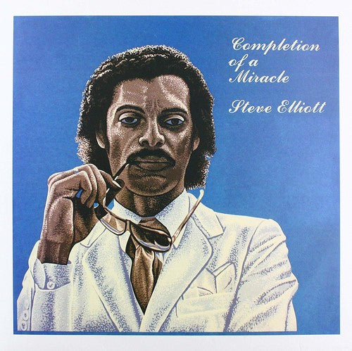 Steve Elliott - Completion Of A Miracle [LP] Vinyl Record
