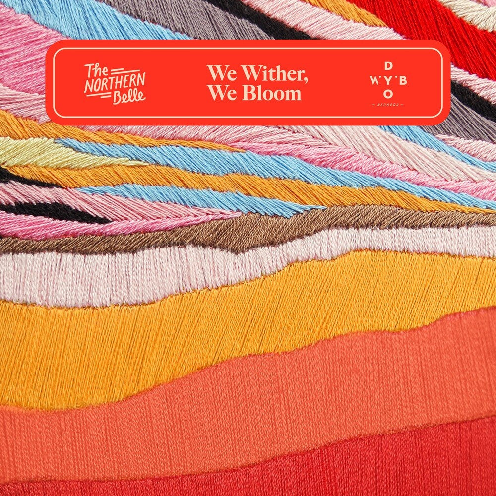 Northern Belle - We Wither, We Bloom [LP] Vinyl Record