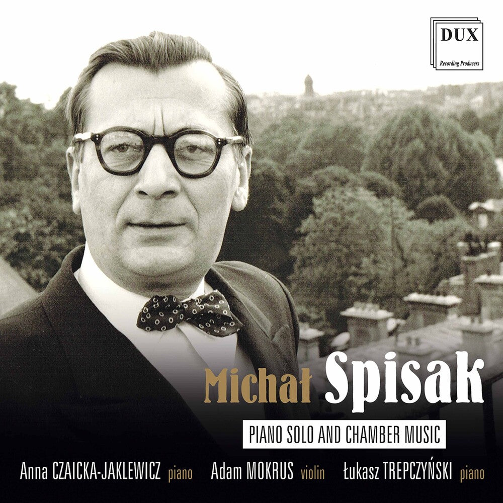 Spisak / Czaicka-Jaklewicz / Trepczynski - Piano Solo & Chamber Music Music CD