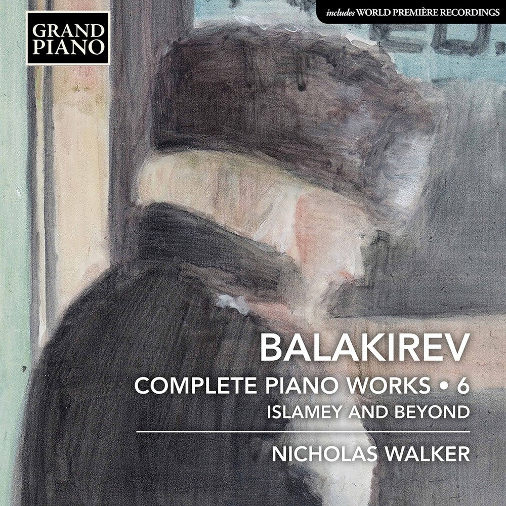 Balakirev / Walker - Complete Piano Works 6 Music CD