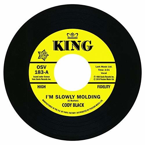 Cody Black - I'm Slowly Molding / She Cried Just A Minute [7" Vinyl]