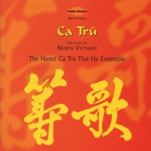 Hanoi Ca Tru Thai Ha Ensemble - Ca Tru: Music of North Vietnam Music CD
