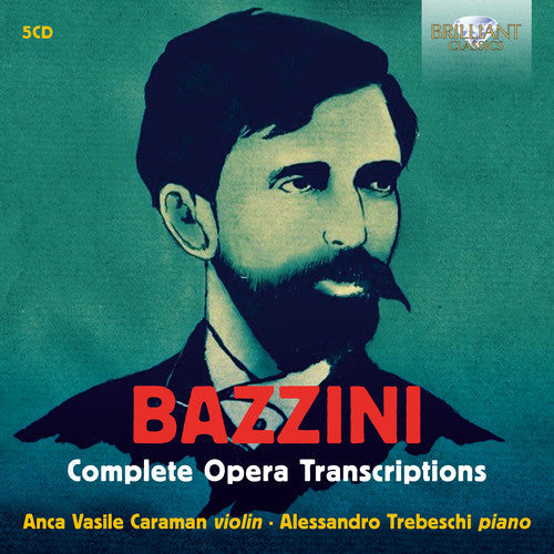 Bazzini / Caraman / Trebeschi - Complete Opera Transcriptions [CD]