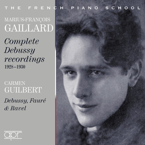 Debussy / Gaillard / Guilbert - Complete Debussy Recordings 1928-1930 [2 CD]