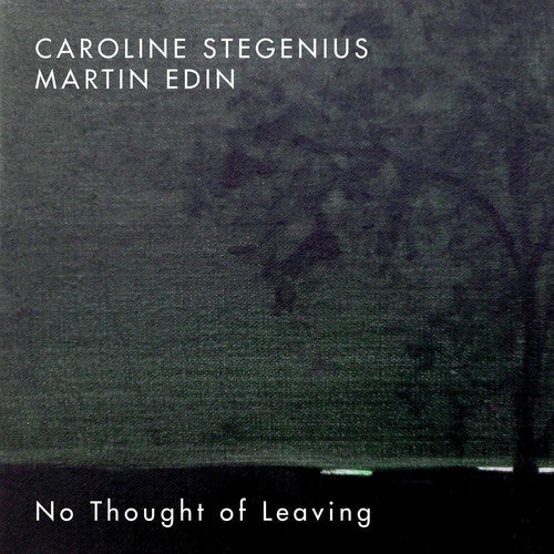 Caroline Stegenius - No Thought of Leaving [CD]