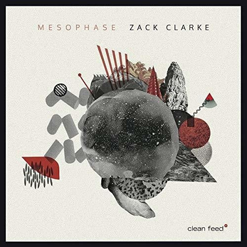 Zack Clarke - Mesophase [CD]