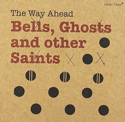 Way Ahead - Bells Ghosts & Other Saints Music CD