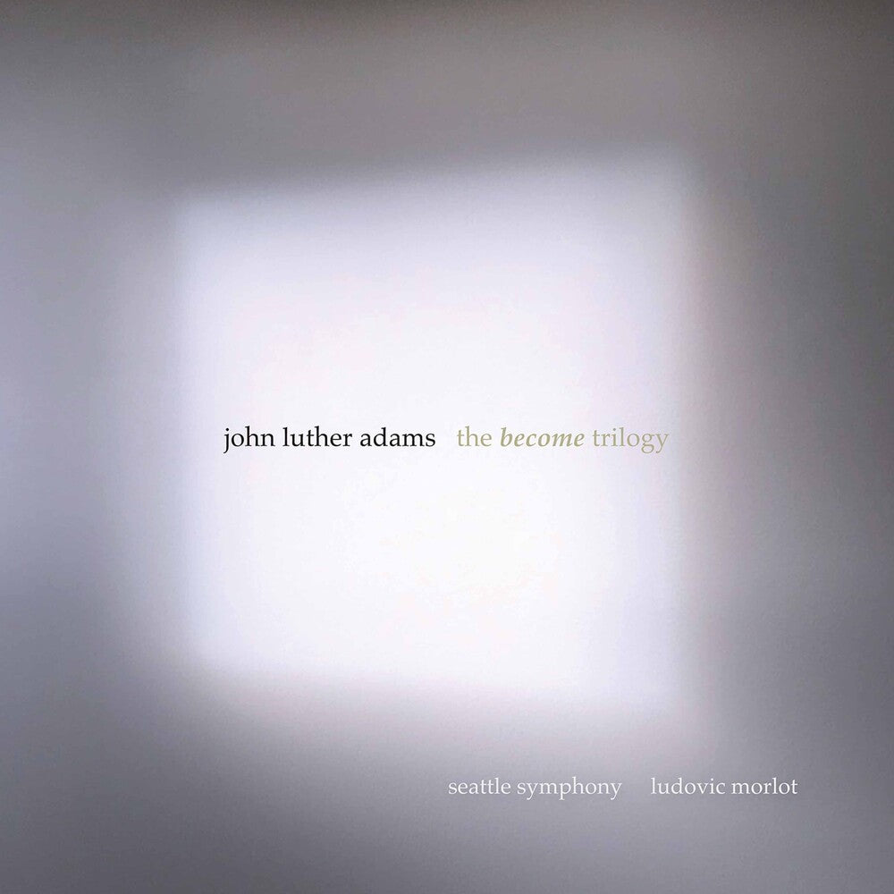 Adams / Seattle Symphony / Morlot - Become Trilogy [3 CD]