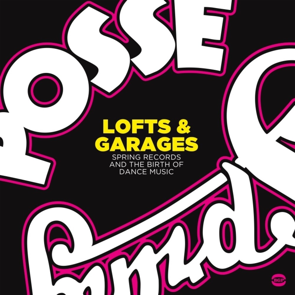 Lofts & Garages Spring Records & Birth Of Dance - Lofts & Garages: Spring Records & The Birth Of Dance Music / Various Music CD