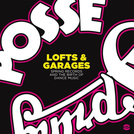 Lofts & Garages Spring Records & Birth Of Dance - Lofts & Garages: Spring Records & The Birth Of Dance Music / Various Music CD