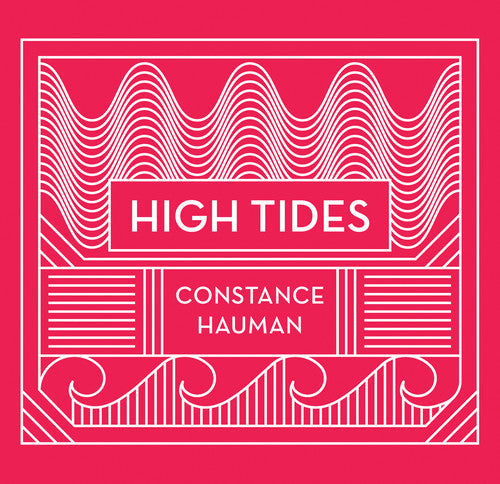Constance Hauman - High Tides [CD]